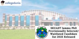 SKUAST Jammu PhD Provisionally Selected/ Waitlisted Candidate list 2025 Released; Check Now